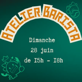 Atelier Barista - 28 Juin